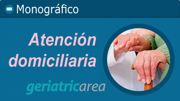 La ayuda que las personas mayores necesitan - Fundación Juan Cruzado - Monográfico Atención Domiciliaria Geriatricarea